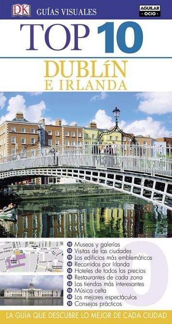 Dublín (Guías Visuales Top 10 2016) | 9788403514027 | VARIOS AUTORES | Librería Castillón - Comprar libros online Aragón, Barbastro