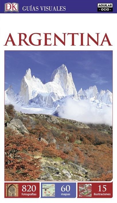 Argentina (Guías Visuales 2016) | 9788403514645 | VARIOS AUTORES | Librería Castillón - Comprar libros online Aragón, Barbastro