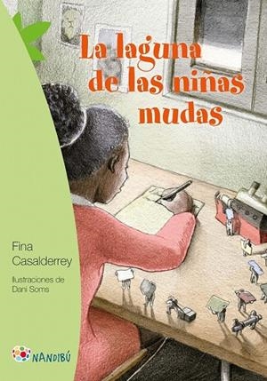 La laguna de las niñas mudas | 9788497437165 | Casalderrey Fraga, Fina | Librería Castillón - Comprar libros online Aragón, Barbastro