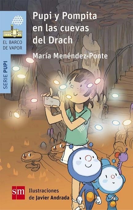 Pupi y Pompita en las cuevas del Drach | 9788467586121 | Menéndez-Ponte, María | Librería Castillón - Comprar libros online Aragón, Barbastro
