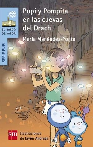 Pupi y Pompita en las cuevas del Drach | 9788467586121 | Menéndez-Ponte, María | Librería Castillón - Comprar libros online Aragón, Barbastro