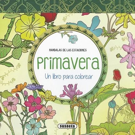 Primavera. Un libro para colorear | 9788467750621 | Susaeta, Equipo | Librería Castillón - Comprar libros online Aragón, Barbastro