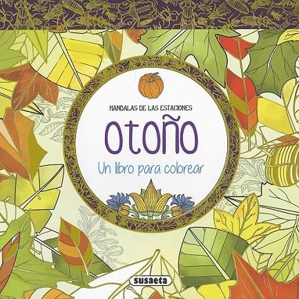 Otoño. Un libro para colorear | 9788467750645 | Susaeta, Equipo | Librería Castillón - Comprar libros online Aragón, Barbastro