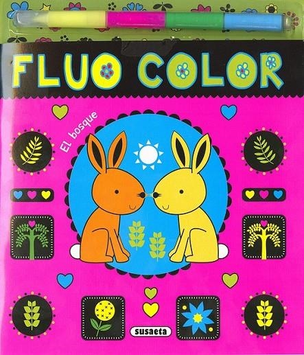El bosque. Fluo color | 9788467749373 | Susaeta, Equipo | Librería Castillón - Comprar libros online Aragón, Barbastro