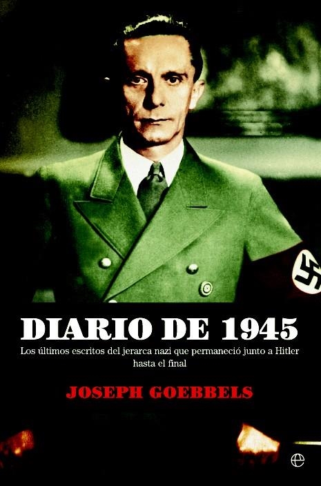 Diario de 1945 | 9788490606643 | Goebbels, Joseph | Librería Castillón - Comprar libros online Aragón, Barbastro