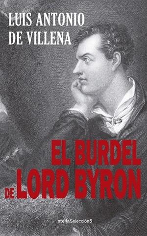 El burdel de lord Byron | 9788416541386 | de Villena, Luis Antonio | Librería Castillón - Comprar libros online Aragón, Barbastro