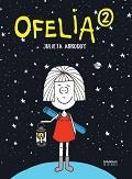OFELIA 2 | 9788416217687 | JULIETA ARROQUY | Librería Castillón - Comprar libros online Aragón, Barbastro
