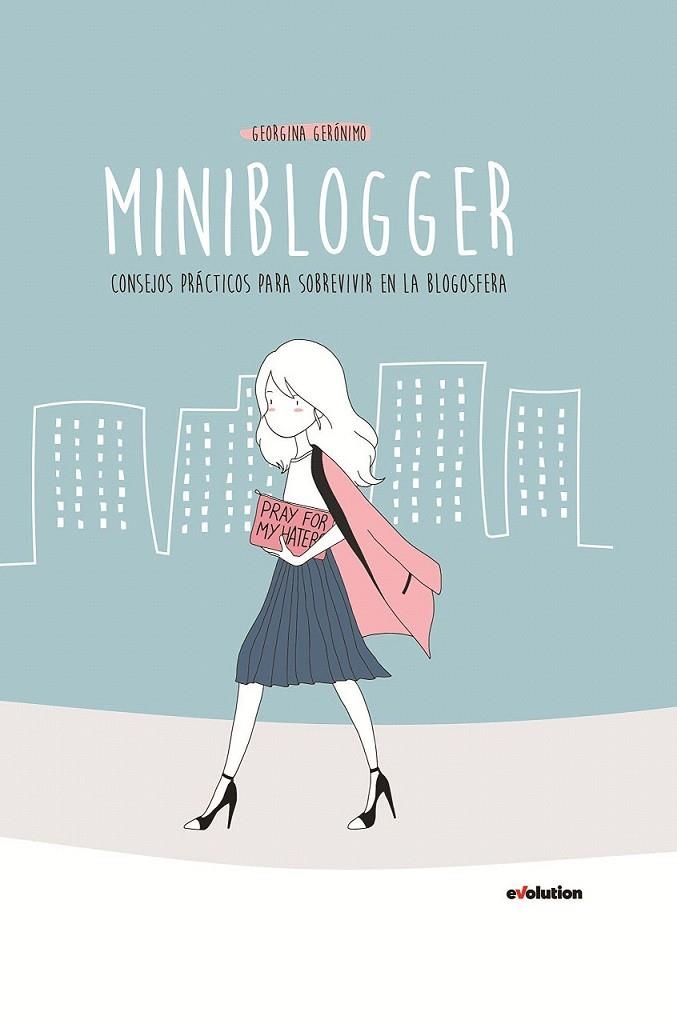 Miniblogger: consejos practicos para sobrevivir en la blogosfera | 9788490941614 | Georgina Geronimo | Librería Castillón - Comprar libros online Aragón, Barbastro