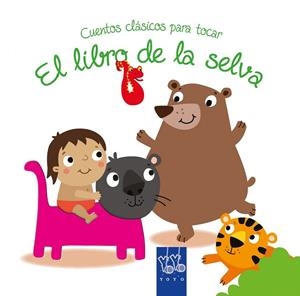 Cuentos clásicos para tocar. El libro de la selva | 9788408148814 | YOYO | Librería Castillón - Comprar libros online Aragón, Barbastro
