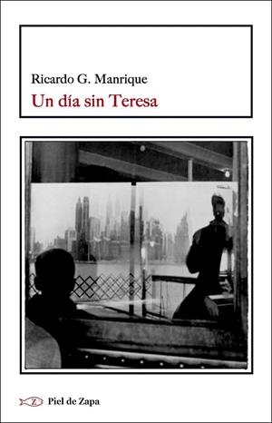 Un día sin Teresa | 9788416288762 | Garcia Manrique, Ricardo | Librería Castillón - Comprar libros online Aragón, Barbastro