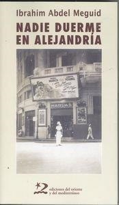 Nadie duerme en Alejandría | 9788494393266 | Abdel Meguid, Ibrahim | Librería Castillón - Comprar libros online Aragón, Barbastro