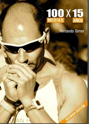 100 Medias x 15 Años | 9788460863717 | Torres Chavarría, Fernando | Librería Castillón - Comprar libros online Aragón, Barbastro