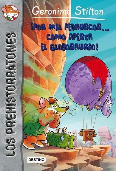 ¡Por mil pedruscos... cómo apesta el globosaurio! | 9788408154327 | Stilton, Geronimo | Librería Castillón - Comprar libros online Aragón, Barbastro