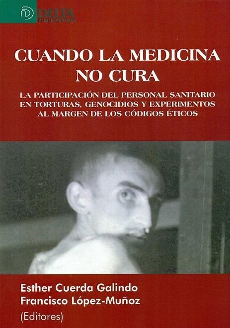 Cuando la medicina no cura | 9788416383108 | Cuerda Galindo, Esther Cuerda Galindo / López-Muñoz, Francisco | Librería Castillón - Comprar libros online Aragón, Barbastro