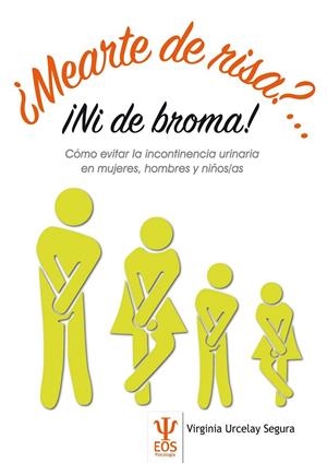 ¿Mearte de Risa?...¡Ni de broma! | 9788497276436 | URCELAY SEGURA, VIRGINIA | Librería Castillón - Comprar libros online Aragón, Barbastro
