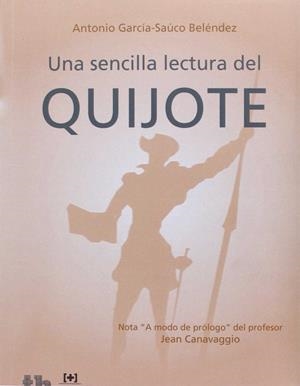 una sencilla lectura del quijote Antonio Garcia-Sauco Belendez | 9788416556311 | GARCIA SAUCO BELENDEZ, ANTONIO | Librería Castillón - Comprar libros online Aragón, Barbastro