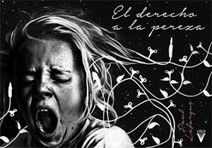 El derecho a la pereza | 9788492559695 | Lafarge, Paul | Librería Castillón - Comprar libros online Aragón, Barbastro