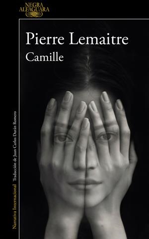 Camille - Un caso del comandante Camille Verhoeven 4 | 9788420419428 | Pierre Lemaitre | Librería Castillón - Comprar libros online Aragón, Barbastro
