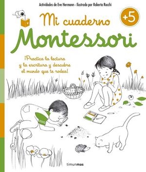 Mi cuaderno Montessori +5 | 9788408155010 | Herrmann, Éve ; Rocchi, Roberta | Librería Castillón - Comprar libros online Aragón, Barbastro