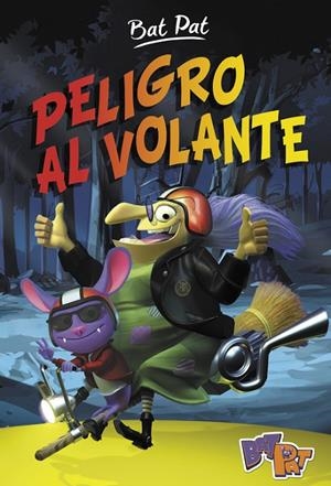 Peligro al volante (Bat Pat 1) | 9788490435885 | PAVANELLO, ROBERTO | Librería Castillón - Comprar libros online Aragón, Barbastro