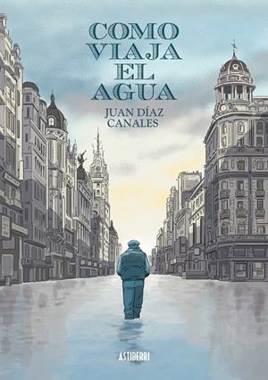 Como viaja el agua | 9788416251537 | Díaz Canales, Juan | Librería Castillón - Comprar libros online Aragón, Barbastro