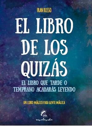 EL LIBRO DE LOS QUIZÁS | 9788494516245 | Russo, Fran | Librería Castillón - Comprar libros online Aragón, Barbastro