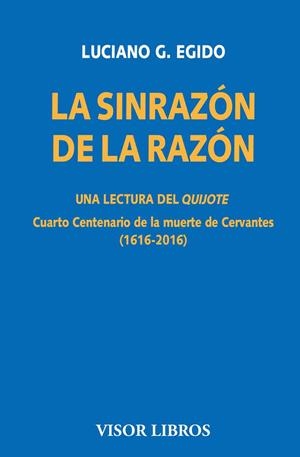 La sinrazón de la razón. Una lectura del Quijote | 9788498956818 | Egido, Luciano G. | Librería Castillón - Comprar libros online Aragón, Barbastro