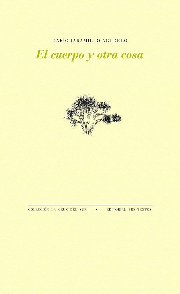 El cuerpo y otra cosa | 9788416453542 | Jaramillo Agudelo, Darío | Librería Castillón - Comprar libros online Aragón, Barbastro