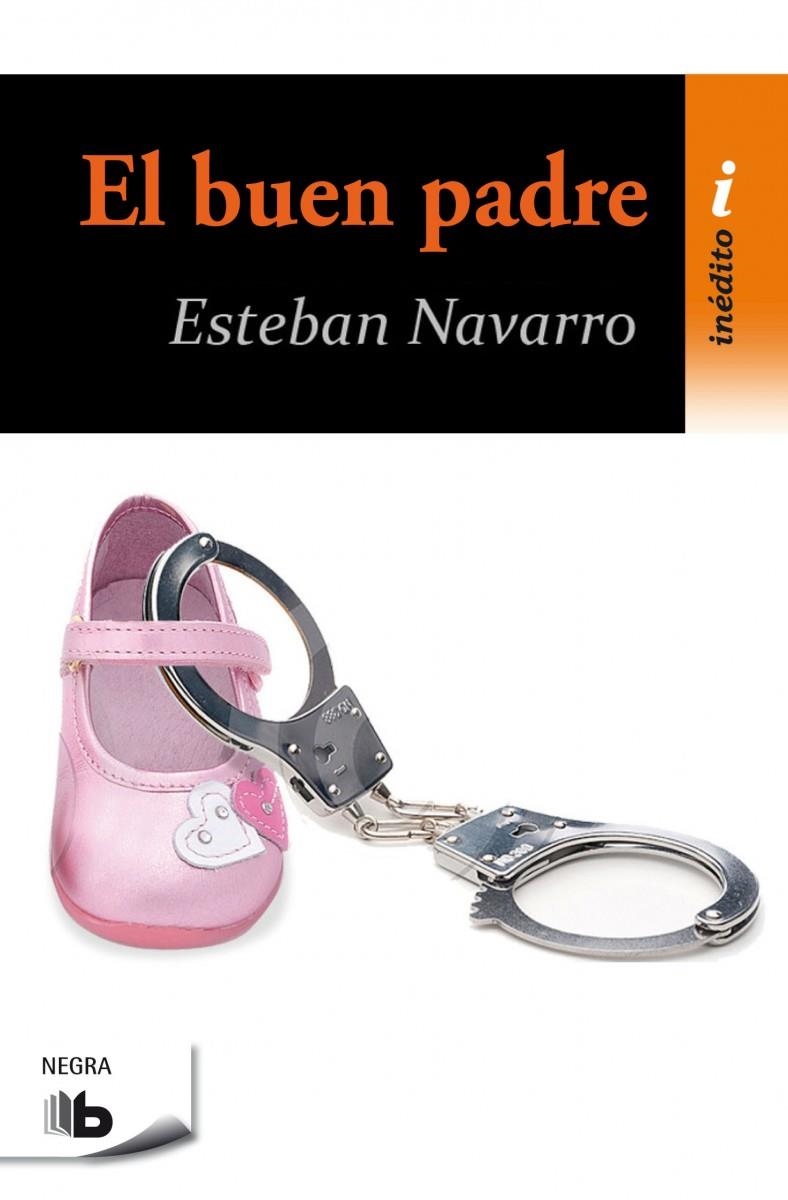 El buen padre | 9788490702536 | Esteban Navarro | Librería Castillón - Comprar libros online Aragón, Barbastro