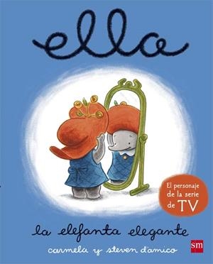 Ella, la elefanta elegante | 9788467587753 | D'Amico, Carmela | Librería Castillón - Comprar libros online Aragón, Barbastro
