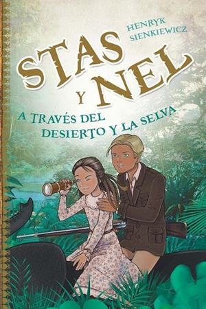 Stas y Nel a través del desierto y la selva | 9788415943358 | Sienkiewick, Henryk | Librería Castillón - Comprar libros online Aragón, Barbastro