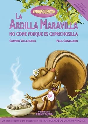 La ardilla Maravilla no come porque es caprichosilla | 9788494439148 | Villanueva Rivero, Carmen | Librería Castillón - Comprar libros online Aragón, Barbastro
