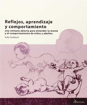 Reflejos, aprendizaje y comportamiento | 9788494107535 | Goddard, Sally | Librería Castillón - Comprar libros online Aragón, Barbastro