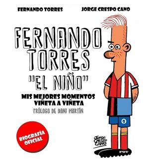 Fernando Torres. El Niño | 9788448022280 | Crespo, Jorge; Torres, Fernando | Librería Castillón - Comprar libros online Aragón, Barbastro