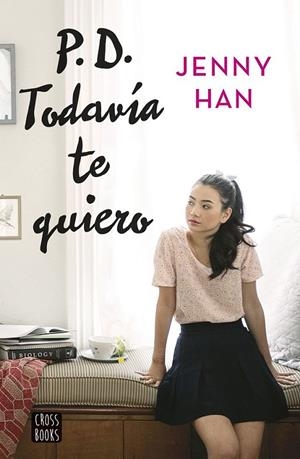 PD. Todavía te quiero | 9788408155270 | Han, Jenny | Librería Castillón - Comprar libros online Aragón, Barbastro