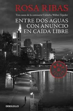 Entre aguas / Con anuncio / Caída libre (Comisaria Cornelia Weber-Tejedor 1, 2 Y | 9788466333146 | Rosa Ribas | Librería Castillón - Comprar libros online Aragón, Barbastro
