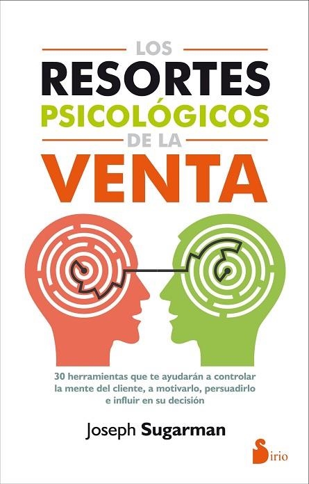 LOS RESORTES PSICOLÓGICOS DE LA VENTA | 9788416579105 | SUGARMAN, JOSEPH | Librería Castillón - Comprar libros online Aragón, Barbastro
