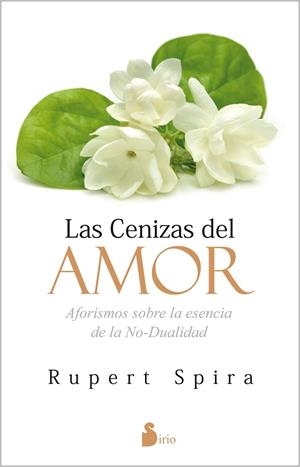 LAS CENIZAS DEL AMOR | 9788416579525 | SPIRA, RUPERT | Librería Castillón - Comprar libros online Aragón, Barbastro