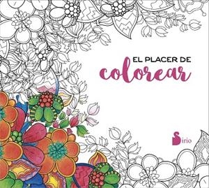 EL PLACER DE COLOREAR | 9788416579549 | VV.AA. | Librería Castillón - Comprar libros online Aragón, Barbastro