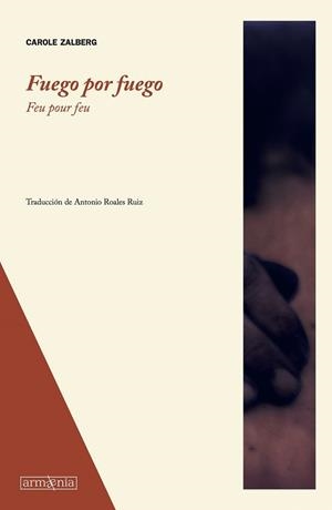 Fuego por fuego | 9788494490927 | Zalberg, Carole | Librería Castillón - Comprar libros online Aragón, Barbastro
