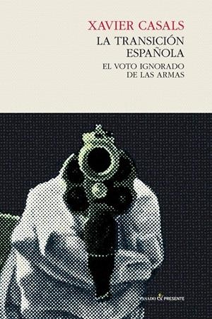 Historia de la transición española | 9788494427268 | Casals, Xavier | Librería Castillón - Comprar libros online Aragón, Barbastro
