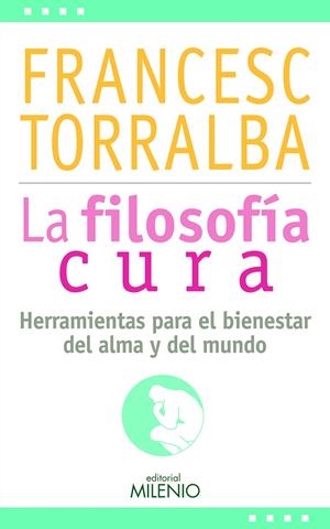 La filosofía cura | 9788497437257 | Torralba Roselló, Francesc | Librería Castillón - Comprar libros online Aragón, Barbastro