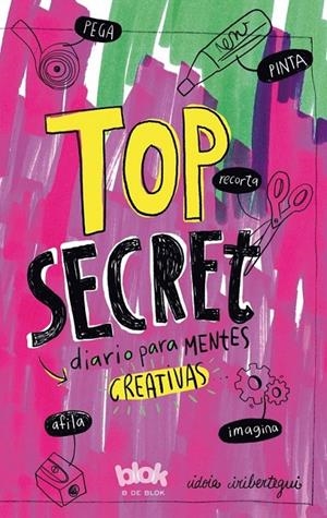Top Secret. Diario para mentes creativas | 9788416712014 | Idoia Iribertegui | Librería Castillón - Comprar libros online Aragón, Barbastro