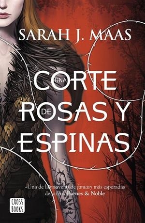 Una corte de rosas y espinas  | 9788408155089 | Maas, Sarah J. | Librería Castillón - Comprar libros online Aragón, Barbastro