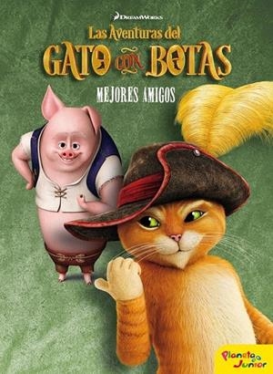 Las Aventuras del Gato con Botas. Mejores amigos | 9788408155287 | Dreamworks | Librería Castillón - Comprar libros online Aragón, Barbastro