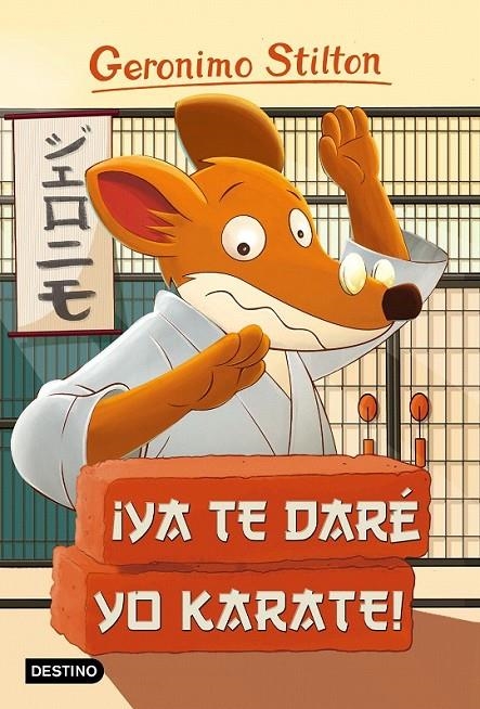¡Ya te daré yo karate! - Geronimo Stilton 37 ED.2016 | 9788408155423 | Stilton, Geronimo | Librería Castillón - Comprar libros online Aragón, Barbastro