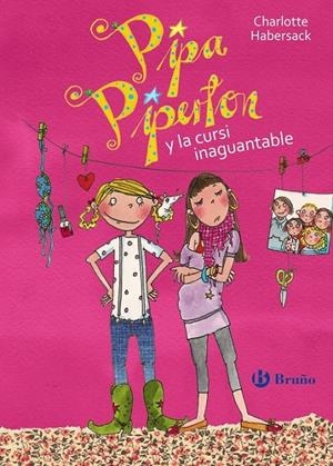 Pipa Piperton y la cursi inaguantable - Pipa Pipaerton 3 | 9788469605493 | Habersack, Charlotte | Librería Castillón - Comprar libros online Aragón, Barbastro