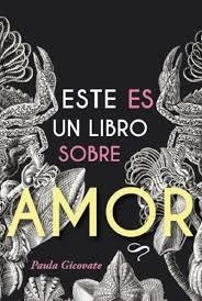 Este es un libro sobre amor | 9788494450174 | Gicovate, Paula | Librería Castillón - Comprar libros online Aragón, Barbastro