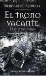 EL TRONO VACANTE | 9788435062879 | Cornwell, Bernard | Librería Castillón - Comprar libros online Aragón, Barbastro