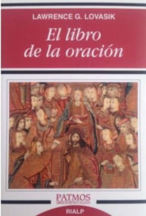 El libro de la oración | 9788432146572 | Lovasik, Lawrence | Librería Castillón - Comprar libros online Aragón, Barbastro